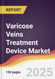Varicose Veins Treatment Device Market Report: Trends, Forecast and Competitive Analysis to 2031- Product Image