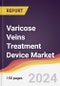 Varicose Veins Treatment Device Market Report: Trends, Forecast and Competitive Analysis to 2030 - Product Image