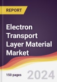 Electron Transport Layer Material Market Report: Trends, Forecast and Competitive Analysis to 2030- Product Image