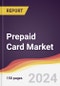 Prepaid Card Market Report: Trends, Forecast and Competitive Analysis to 2030 - Product Image