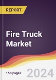 Fire Truck Market Report: Trends, Forecast and Competitive Analysis to 2030- Product Image