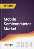 Mobile Semiconductor Market Report: Trends, Forecast and Competitive Analysis to 2030- Product Image