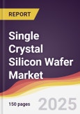 Single Crystal Silicon Wafer Market Report: Trends, Forecast and Competitive Analysis to 2031- Product Image