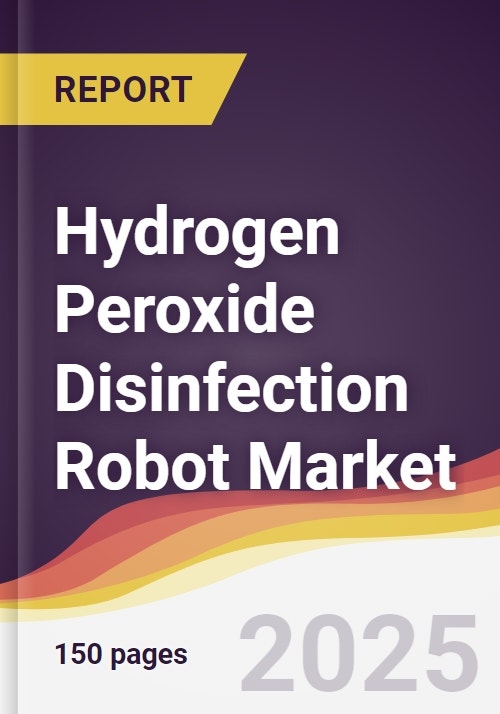 Hydrogen Peroxide Disinfection Robot Market Report: Trends, Forecast ...
