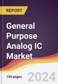 General Purpose Analog IC Market Report: Trends, Forecast and Competitive Analysis to 2030- Product Image