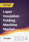 Layer Insulation Folding Machine Market Report: Trends, Forecast and Competitive Analysis to 2030- Product Image