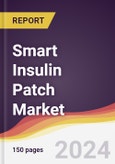 Smart Insulin Patch Market Report: Trends, Forecast and Competitive Analysis to 2030- Product Image