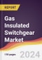 Gas Insulated Switchgear Market Report: Trends, Forecast and Competitive Analysis to 2030 - Product Thumbnail Image
