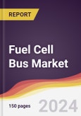 Fuel Cell Bus Market Report: Trends, Forecast and Competitive Analysis to 2030- Product Image