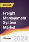 Freight Management System Market Report: Trends, Forecast and Competitive Analysis to 2030 - Product Thumbnail Image
