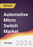 Automotive Micro Switch Market Report: Trends, Forecast and Competitive Analysis to 2030- Product Image
