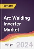 Arc Welding Inverter Market Report: Trends, Forecast and Competitive Analysis to 2030- Product Image