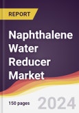 Naphthalene Water Reducer Market Report: Trends, Forecast and Competitive Analysis to 2030- Product Image