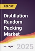 Distillation Random Packing Market Report: Trends, Forecast and Competitive Analysis to 2030- Product Image