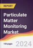 Particulate Matter Monitoring Market Report: Trends, Forecast and Competitive Analysis to 2030- Product Image