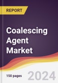 Coalescing Agent Market Report: Trends, Forecast and Competitive Analysis to 2030- Product Image