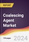 Coalescing Agent Market Report: Trends, Forecast and Competitive Analysis to 2030 - Product Image