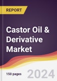 Castor Oil & Derivative Market Report: Trends, Forecast and Competitive Analysis to 2030- Product Image