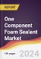 One Component Foam Sealant Market Report: Trends, Forecast and Competitive Analysis to 2030 - Product Image