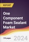 One Component Foam Sealant Market Report: Trends, Forecast and Competitive Analysis to 2030 - Product Thumbnail Image