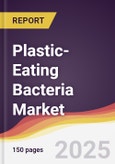 Plastic-Eating Bacteria Market Report: Trends, Forecast and ComPETitive Analysis to 2030- Product Image