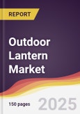 Outdoor Lantern Market Report: Trends, Forecast and Competitive Analysis to 2030- Product Image