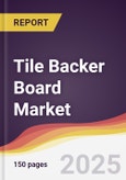 Tile Backer Board Market Report: Trends, Forecast and Competitive Analysis to 2030- Product Image