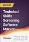 Technical Skills Screening Software Market Report: Trends, Forecast and Competitive Analysis to 2030 - Product Image