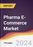 Pharma E-Commerce Market Report: Trends, Forecast and Competitive Analysis to 2030- Product Image
