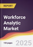 Workforce Analytic Market Report: Trends, Forecast and Competitive Analysis to 2031- Product Image