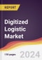 Digitized Logistic Market Report: Trends, Forecast and Competitive Analysis to 2030 - Product Thumbnail Image