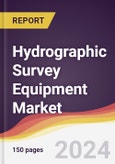 Hydrographic Survey Equipment Market Report: Trends, Forecast and Competitive Analysis to 2030- Product Image
