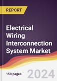 Electrical Wiring Interconnection System Market Report: Trends, Forecast and Competitive Analysis to 2030- Product Image