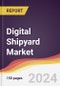 Digital Shipyard Market Report: Trends, Forecast and Competitive Analysis to 2030 - Product Thumbnail Image