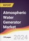 Atmospheric Water Generator Market Report: Trends, Forecast and Competitive Analysis to 2030 - Product Thumbnail Image