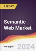 Semantic Web Market Report: Trends, Forecast and Competitive Analysis to 2030- Product Image