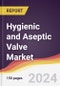 Hygienic and Aseptic Valve Market Report: Trends, Forecast and Competitive Analysis to 2030 - Product Thumbnail Image
