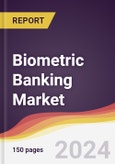 Biometric Banking Market Report: Trends, Forecast and Competitive Analysis to 2030- Product Image