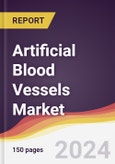 Artificial Blood Vessels Market Report: Trends, Forecast and Competitive Analysis to 2030- Product Image