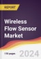 Wireless Flow Sensor Market Report: Trends, Forecast and Competitive Analysis to 2030 - Product Thumbnail Image