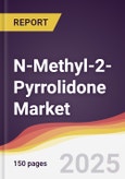 N-Methyl-2-Pyrrolidone Market Report: Trends, Forecast and Competitive Analysis to 2030- Product Image