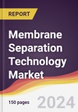 Membrane Separation Technology Market Report: Trends, Forecast and Competitive Analysis to 2030- Product Image