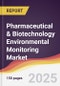 Pharmaceutical & Biotechnology Environmental Monitoring Market Report: Trends, Forecast and Competitive Analysis to 2030 - Product Image