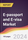 E-passport and E-visa Market Report: Trends, Forecast and Competitive Analysis to 2030- Product Image