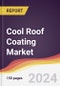 Cool Roof Coating Market Report: Trends, Forecast and Competitive Analysis to 2030 - Product Image
