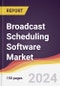 Broadcast Scheduling Software Market Report: Trends, Forecast and Competitive Analysis to 2030 - Product Thumbnail Image