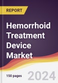 Hemorrhoid Treatment Device Market Report: Trends, Forecast and Competitive Analysis to 2030- Product Image