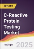 C-Reactive Protein Testing Market Report: Trends, Forecast and Competitive Analysis to 2030- Product Image