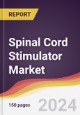 Spinal Cord Stimulator Market Report: Trends, Forecast and Competitive Analysis to 2030- Product Image