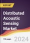Distributed Acoustic Sensing Market Report: Trends, Forecast and Competitive Analysis to 2030 - Product Thumbnail Image